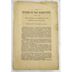 The Future of the North-West: In Connection with the Scheme of Reconstruction Without New England. Addressed to the People of Indiana
